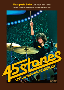 『KAZUYOSHI SAITO LIVE TOUR 2011-2012 “45 STONES” at 日本武道館 2012.2.11』jacket